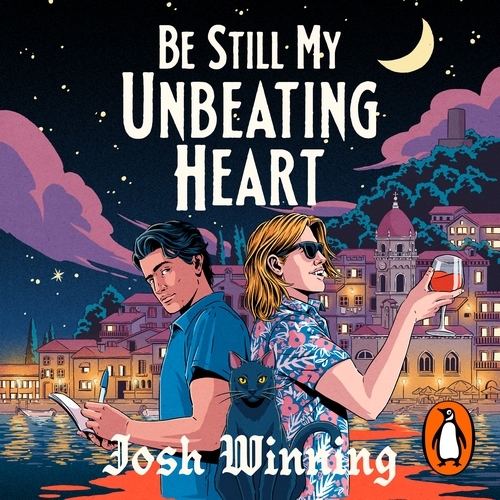 Book cover of Be Still My Unbeating Heart by Josh Winning