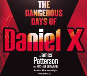 Book cover of The Dangerous Days of Daniel X by James Patterson