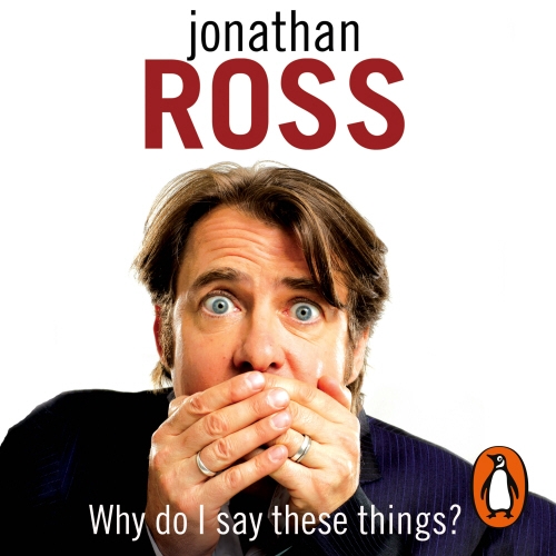 Book cover of Why Do I Say These Things? by Jonathan Ross