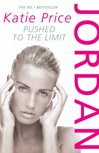 Book cover of Jordan: Pushed to the Limit by Katie Price