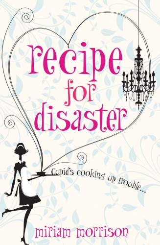 Book cover of Recipe For Disaster by Miriam Morrison