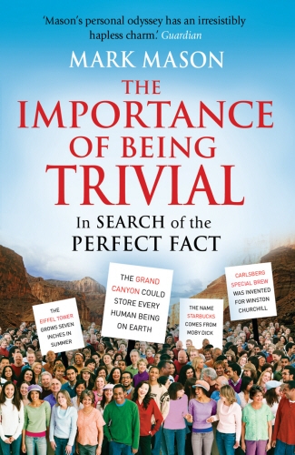 Book cover of The Importance of Being Trivial by Mark Mason