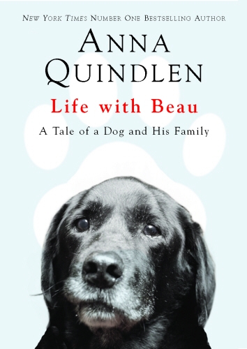 Book cover of Life with Beau by Anna Quindlen