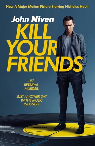 Book cover of Kill Your Friends by John Niven