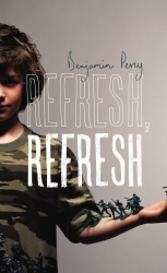 Book cover of Refresh, Refresh by Benjamin Percy