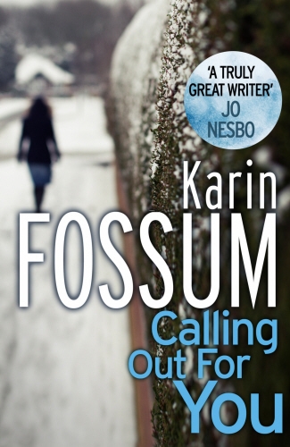 Book cover of Calling out for You by Karin Fossum