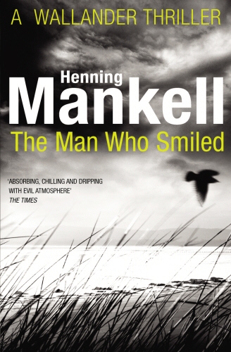 Book cover of The Man Who Smiled by Henning Mankell
