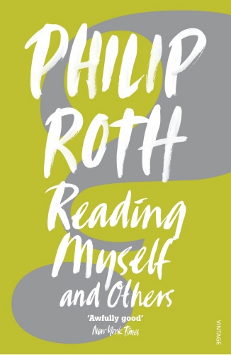Book cover of Reading Myself And Others by Philip Roth