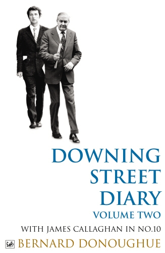Book cover of Downing Street Diary Volume Two by Bernard Donoughue