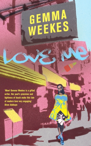 Book cover of Love Me by Gemma Weekes