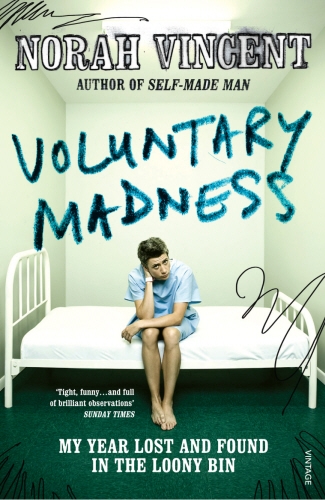 Book cover of Voluntary Madness by Norah Vincent