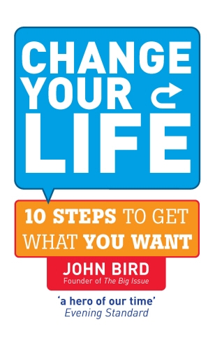 Book cover of Change Your Life by John Bird