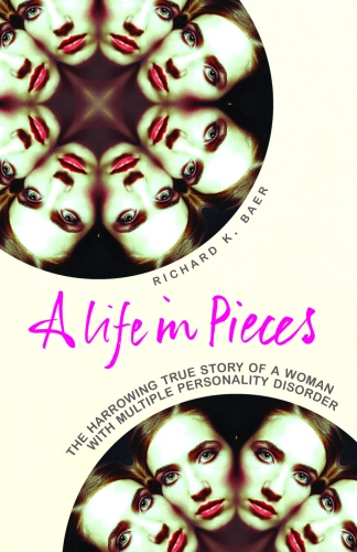 Book cover of A Life in Pieces by Richard K. Baer