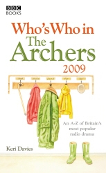 Book cover of Who's Who in the Archers 2009 by Keri Davies
