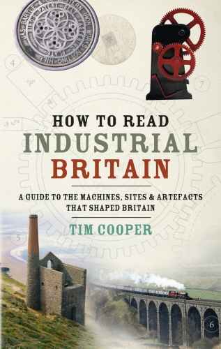 Book cover of How to Read Industrial Britain by Tim Cooper