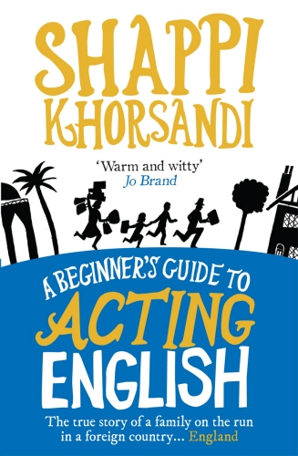 Book cover of A Beginner's Guide To Acting English by Shaparak Khorsandi