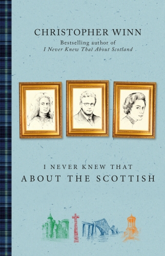 Book cover of I Never Knew That About the Scottish by Christopher Winn
