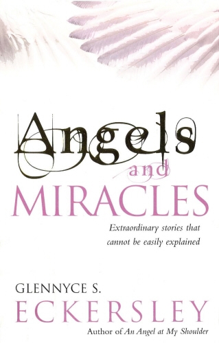 Book cover of Angels And Miracles by Glennyce S. Eckersley