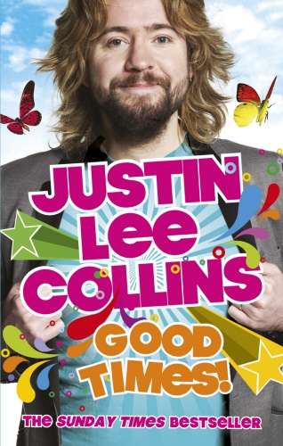 Book cover of Good Times! by Justin Lee Collins