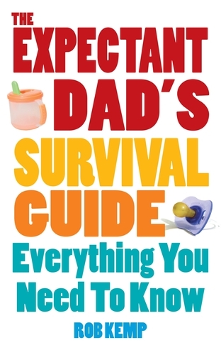 Book cover of The Expectant Dad's Survival Guide by Rob Kemp