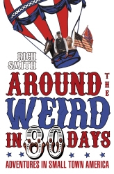 Book cover of Around The Weird In 80 Days by Rich Smith