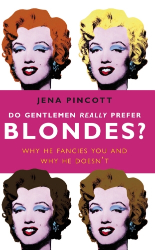 Book cover of Do Gentlemen Really Prefer Blondes? by Jena Pincott