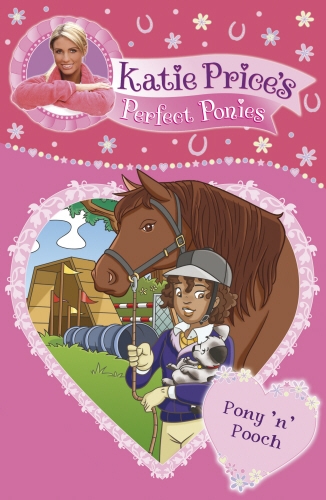 Book cover of Katie Price's Perfect Ponies: Pony 'n' Pooch by Katie Price