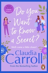Book cover of Do You Want to Know a Secret? by Claudia Carroll
