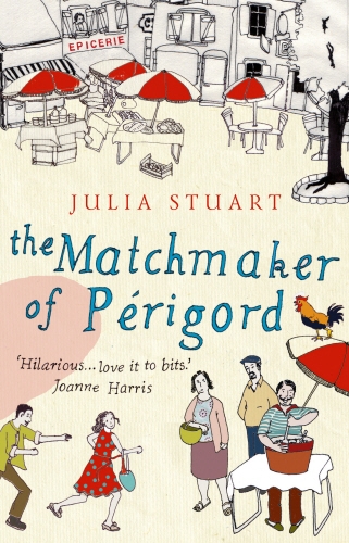 Book cover of The Matchmaker Of Perigord by Julia Stuart