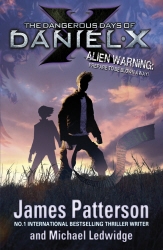 Book cover of The Dangerous Days of Daniel X by James Patterson