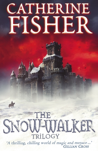 Book cover of The Snow-Walker Trilogy by Catherine Fisher