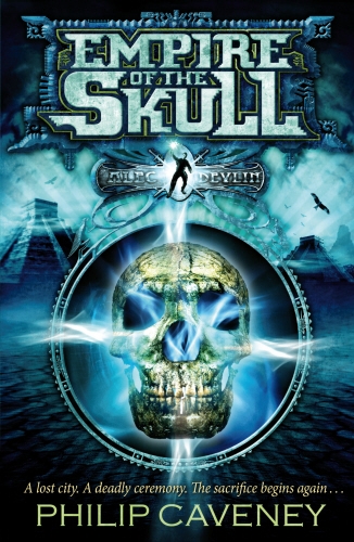 Book cover of Alec Devlin: Empire of the Skull by Philip Caveney