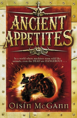 Book cover of Ancient Appetites by Oisin McGann