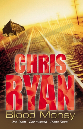 Book cover of Alpha Force: Blood Money by Chris Ryan
