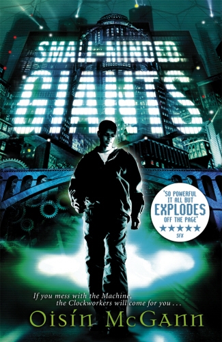 Book cover of Small-Minded Giants by Oisin McGann