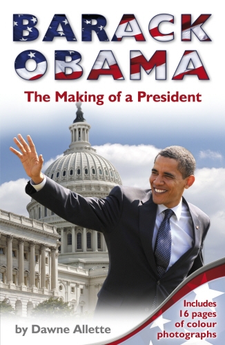 Book cover of Barack Obama: The Making of a President by Dawne Allette
