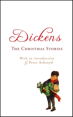 Book cover of The Christmas Stories by Charles Dickens