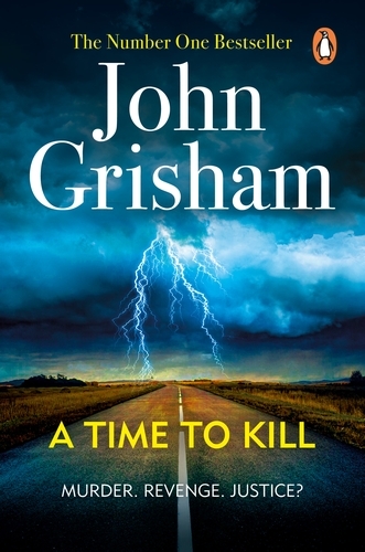 Book cover of A Time To Kill by John Grisham
