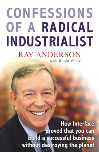 Book cover of Confessions of a Radical Industrialist by Ray Anderson