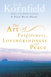 Book cover of The Art Of Forgiveness, Loving Kindness And Peace by Jack Kornfield
