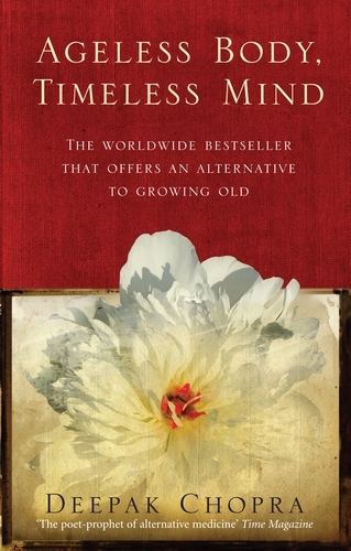 Book cover of Ageless Body, Timeless Mind by Deepak Chopra