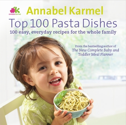 Book cover of Top 100 Pasta Dishes by Annabel Karmel