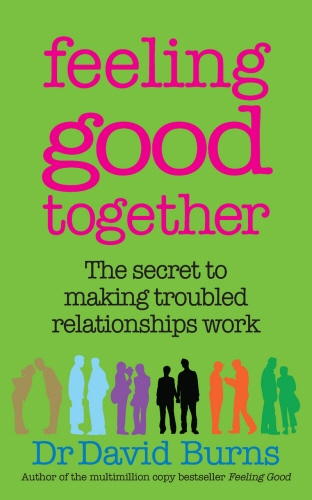 Book cover of Feeling Good Together by David Burns