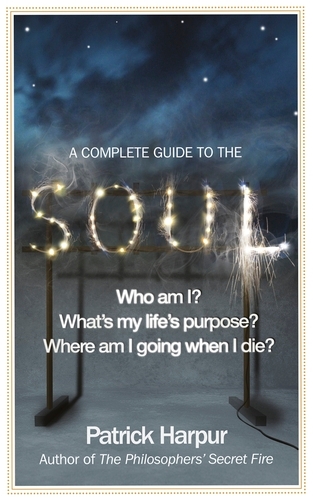 Book cover of A Complete Guide to the Soul by Patrick Harpur