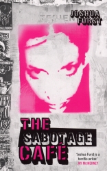 Book cover of The Sabotage Café by Joshua Furst