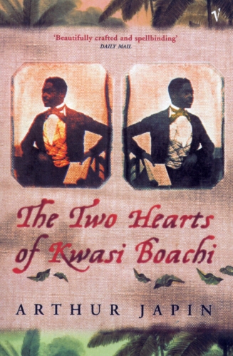 Book cover of The Two Hearts Of Kwasi Boachi by Arthur Japin