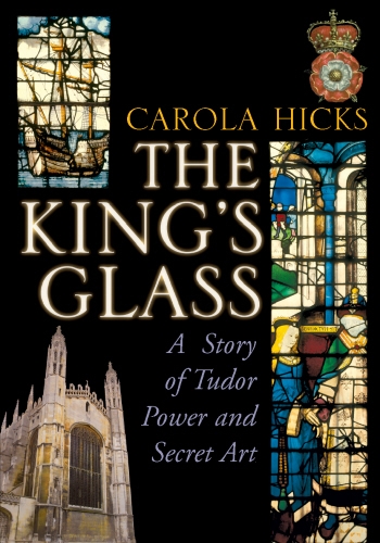 Book cover of The King's Glass by Carola Hicks