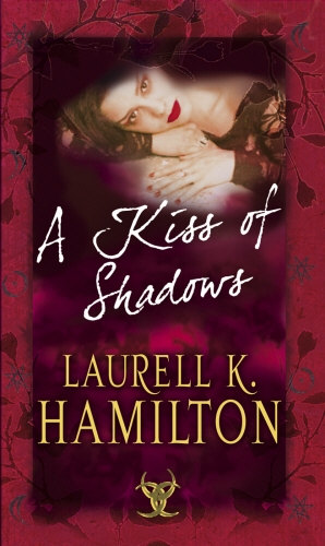 Book cover of A Kiss Of Shadows by Laurell K Hamilton