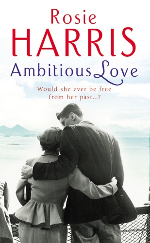 Book cover of Ambitious Love by Rosie Harris