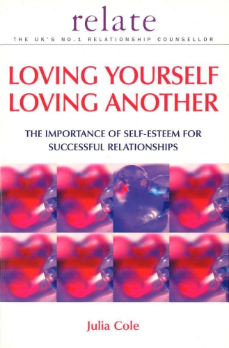 Book cover of Loving Yourself Loving Another by Julia Cole